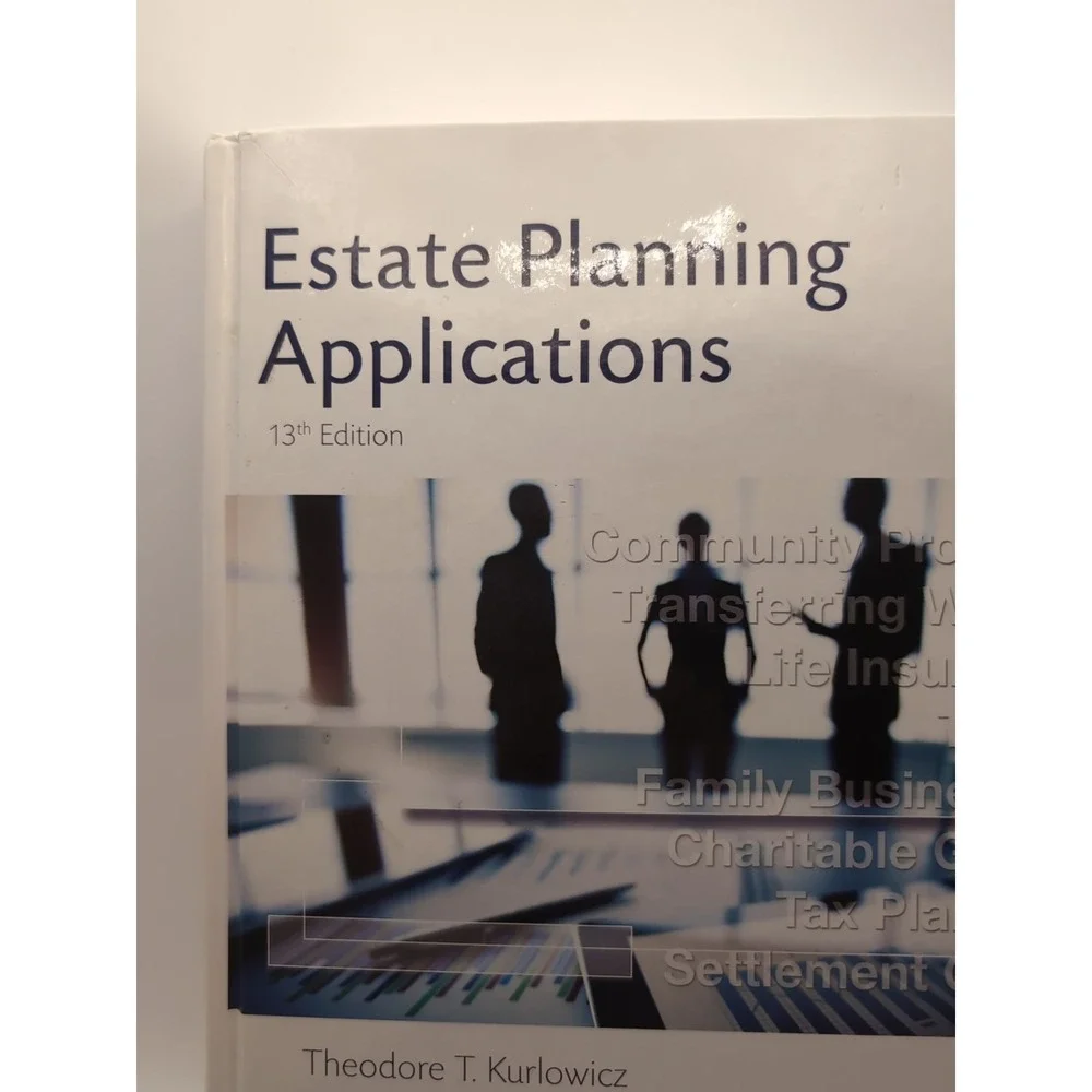 Estate Planning Applications, Thirteenth Edition by Ted‎ Kurlowicz (2015,...